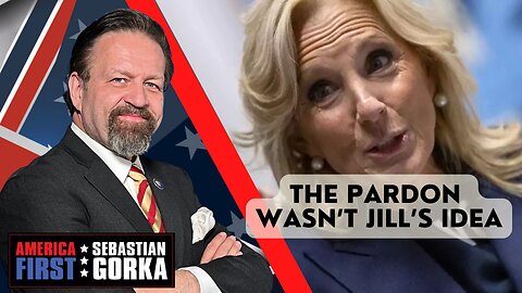 The Pardon Wasn’t Jill’s Idea. Miranda Devine joins Sebastian Gorka on AMERICA First