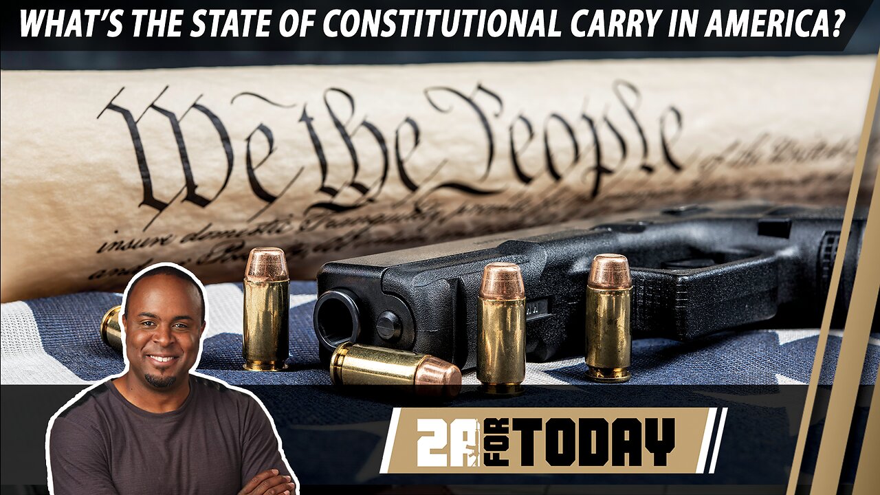 What’s the State of Constitutional Carry in America? | 2A For Today!