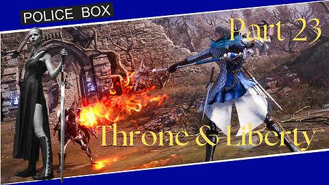 The Girl Plays Throne & Liberty, 1st Time Playing Part 23