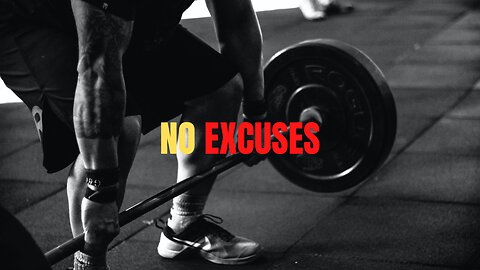 NO EXCUSES - #MOTIVATION