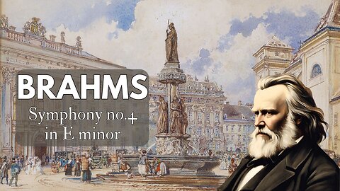 Johannes Brahms: Symphony no. 4 in E minor [Op.98]