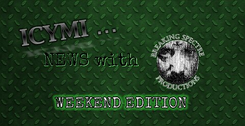 ICYMI News Weekend Edition - 12-Feb-2023