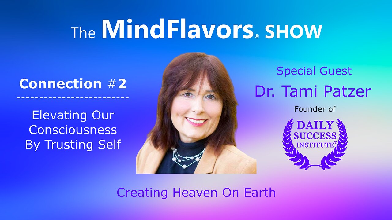 Elevating Our Consciousness By Trusting Self - The MindFlavors® SHOW Connection #2