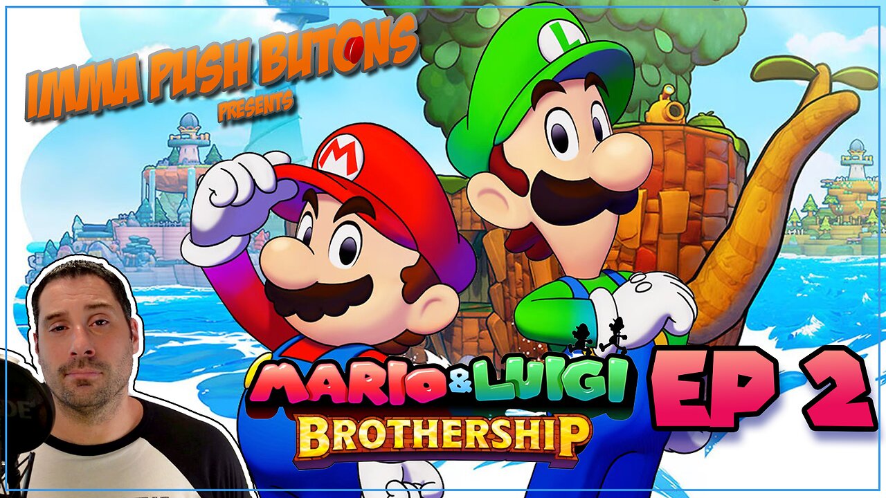 Setting Sail: Mario & Luigi - Brothership Ep 2