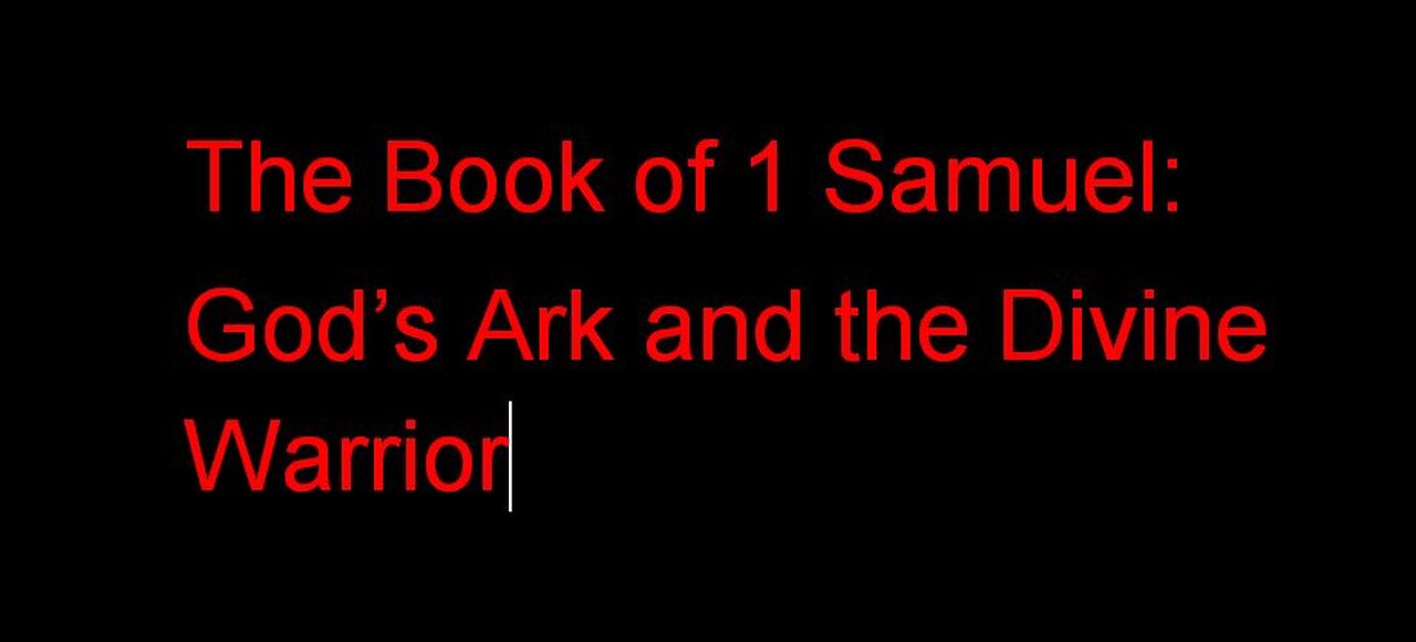 The Book of 1 Samuel, Part 1