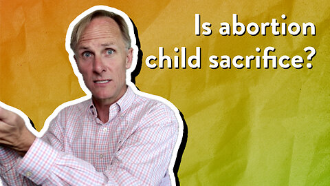 Is abortion child sacrifice? | The PassionLife Podcast | Mark Nicholson