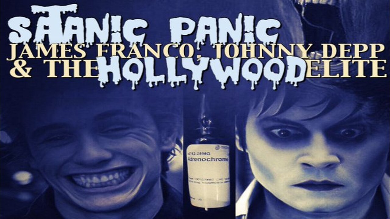 Satanic Panic: James Franco, Johnny Depp & The Hollywood Elite [Documentary]