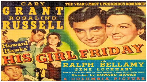 🎥 His Girl Friday - 1940 - 🎥 FULL MOVIE