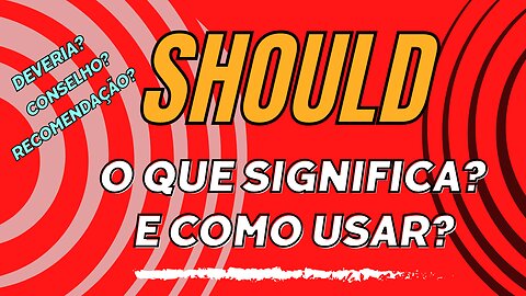 Verbo modal should como usar?