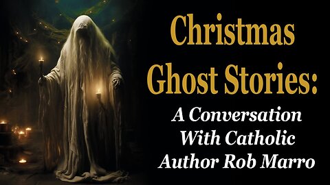 Catholic Author Rob Marro: Christmas Ghost Stories And Malachi Martin As Cultural Icon