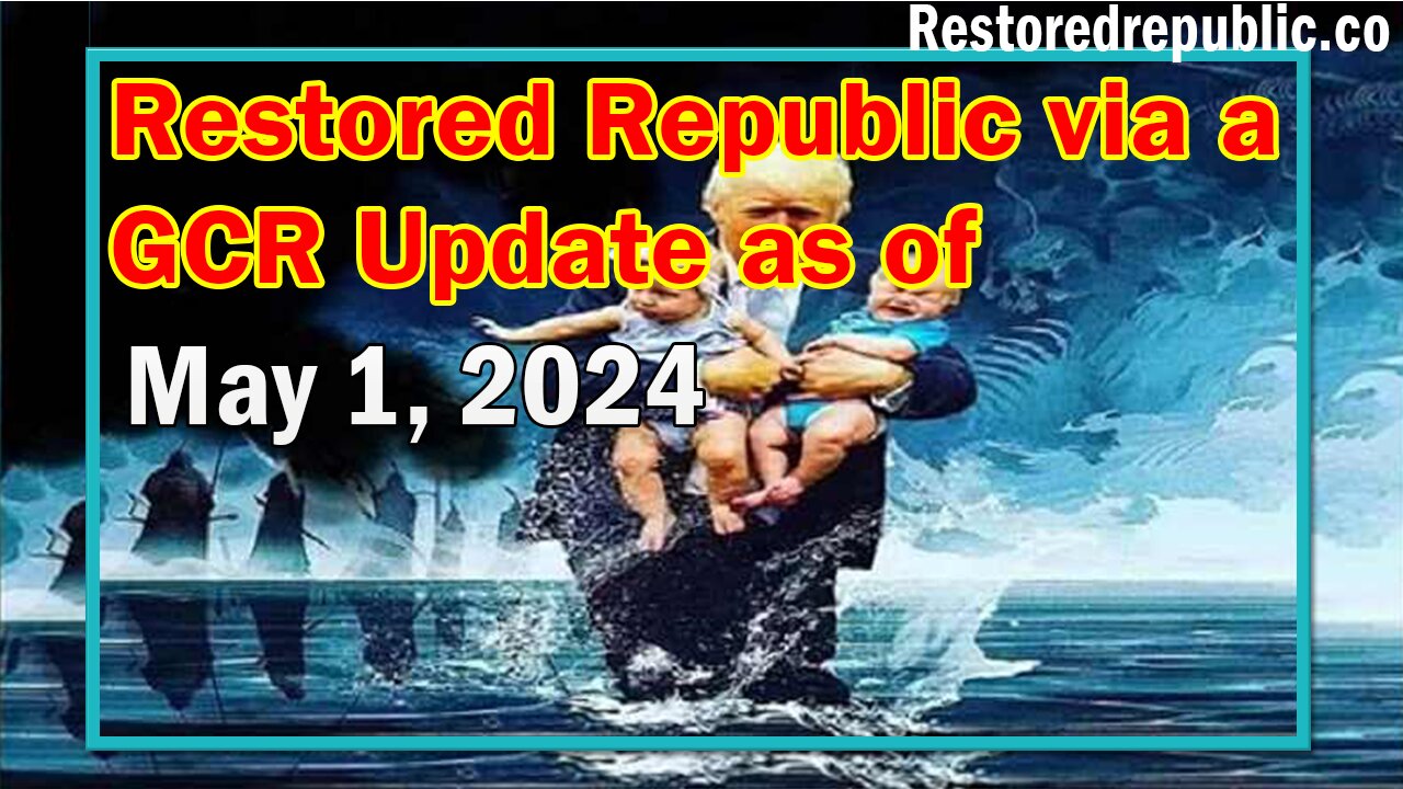 Restored Republic via a GCR Update as of May 1, 2024 - Judy Byington