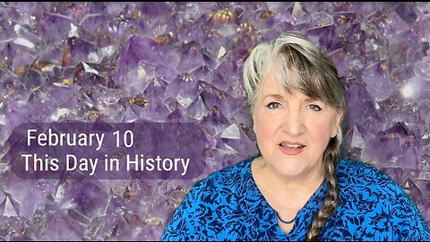 This Day in History, February 10