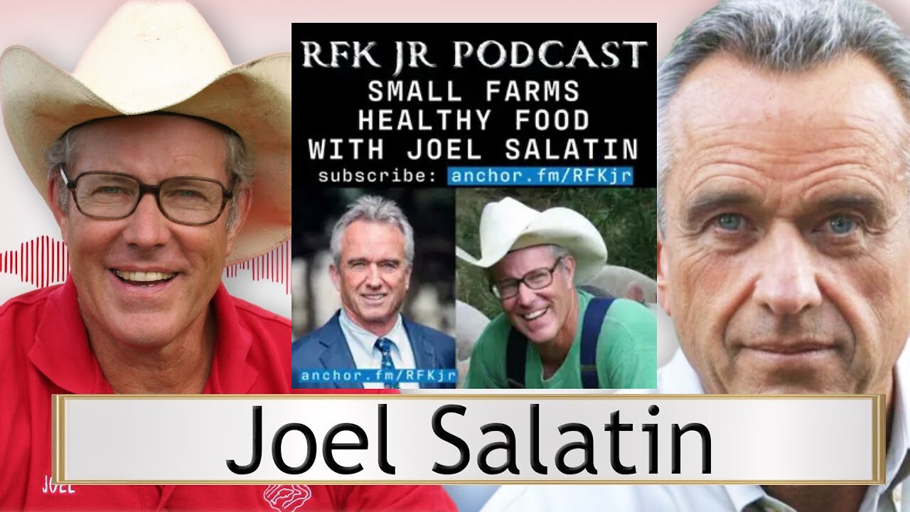 The Future of Food with Farming Pioneer Joel Salatin and Robert F. Kennedy Jr | FULL VIDEO