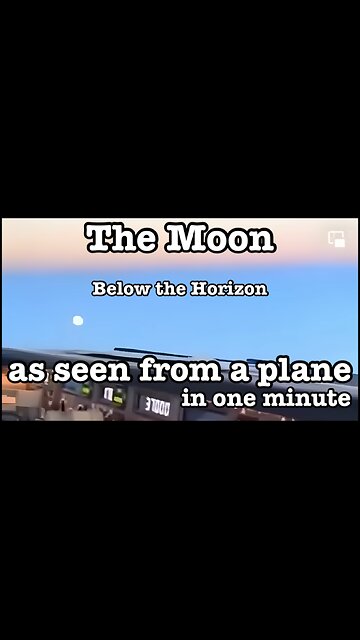 The Moon below the horizon as seen from a plane in one minute
