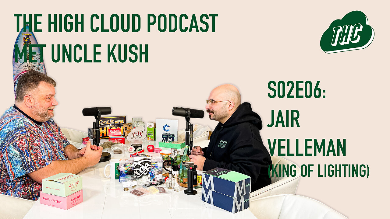 KING OF LIGHTING & CANNABIS MULTIMILJONAIR: Jaïr Velleman - The High Cloud Podcast S02E06