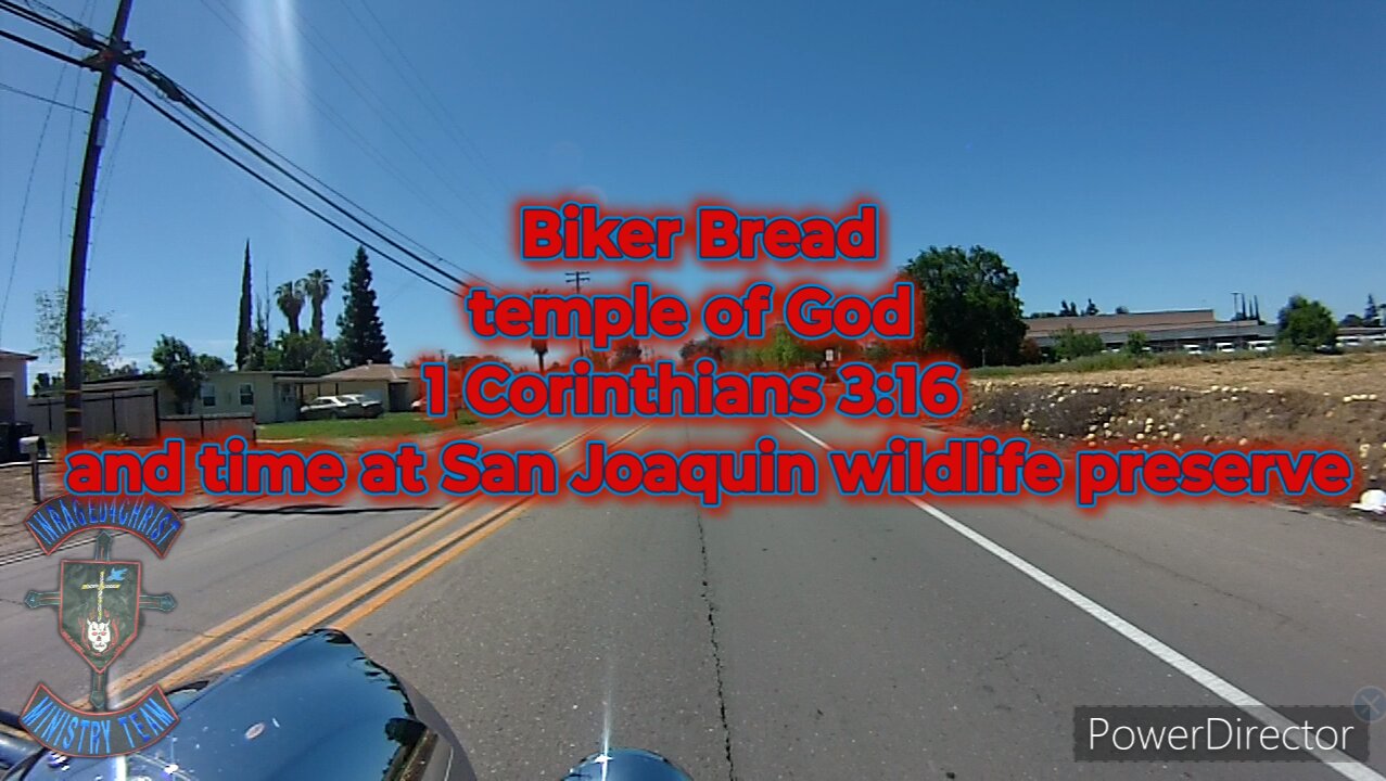 Biker Bread temple of God 1 Corinthians 3:16 and time at San Joaquin wildlife preserve