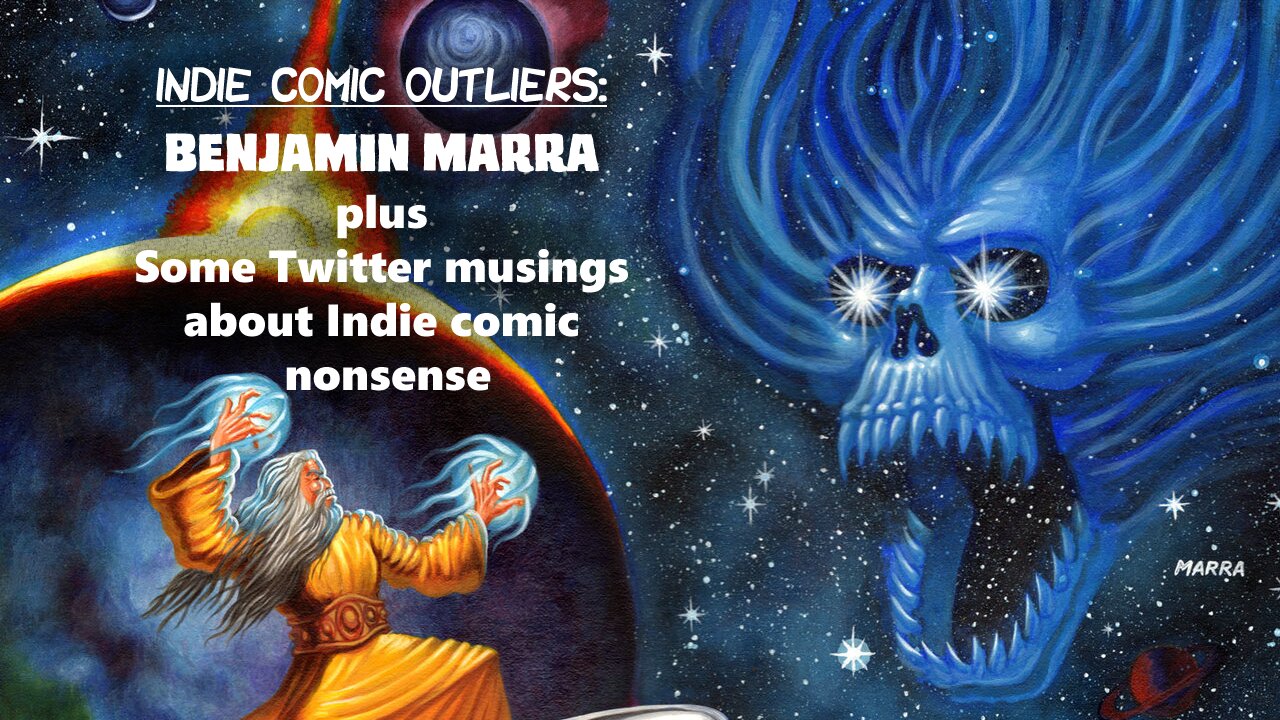 Indie Comic Outliers: Benjamin Marra, Plus Some Twitter Musings on Indie Comic Nonsense