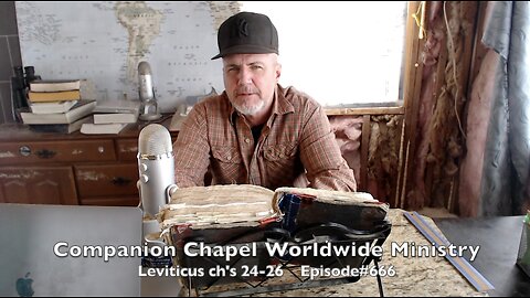 Leviticus ch's 24-26 ' Love Thy Neighbour as Thyself ' Episode#666