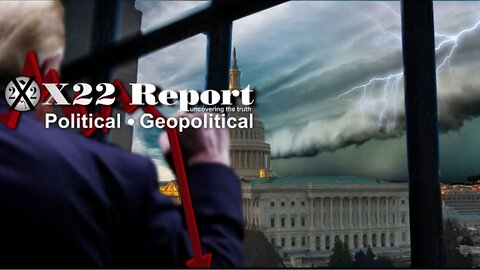 X22 Report - Trump Is Using The Ultimate Weapon , The War Is Real, [DS] Agenda Is Real