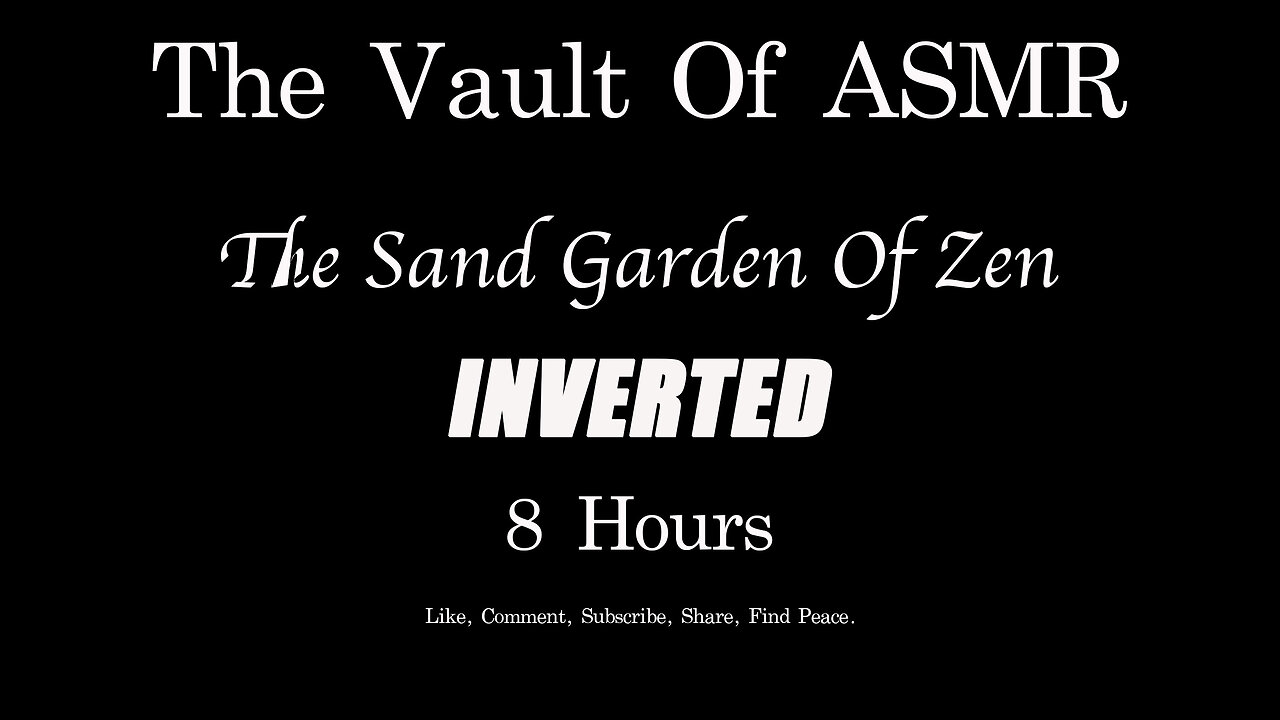 The Sand Garden Of Zen INVERTED 8Hr