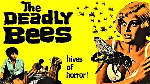 THE DEADLY BEES 1966 One of the First of the KIller Bees Movies FULL MOVIE HD & W/S