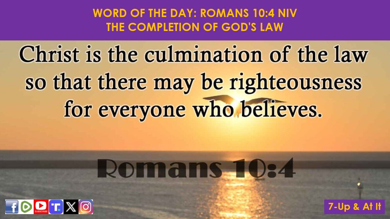 WORD OF THE DAY: ROMANS 10:4 NIV - THE COMPLETION OF GOD'S LAW