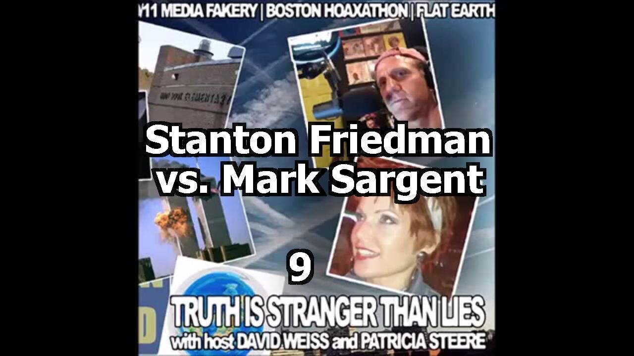 [Dec 21, 2015] TISTL 9: "Stanton Friedman vs. Mark Sargent" Patricia Steere & David Weiss