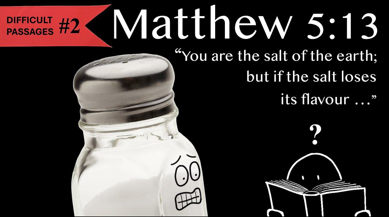 Difficult Passages #2: Matthew 5:13