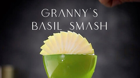 GRANNY‘S BASIL SMASH