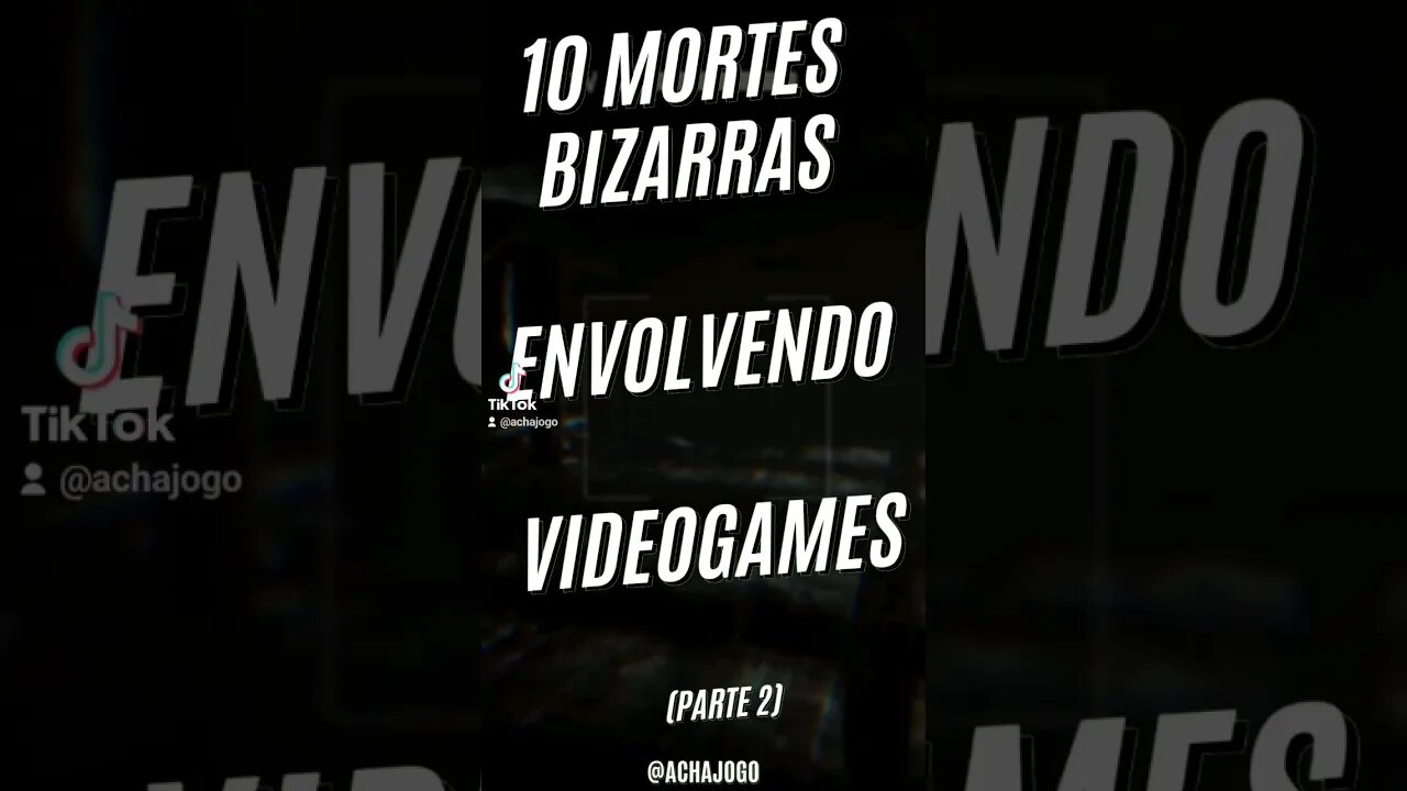 10 mortes envolvendo games. Parte 2