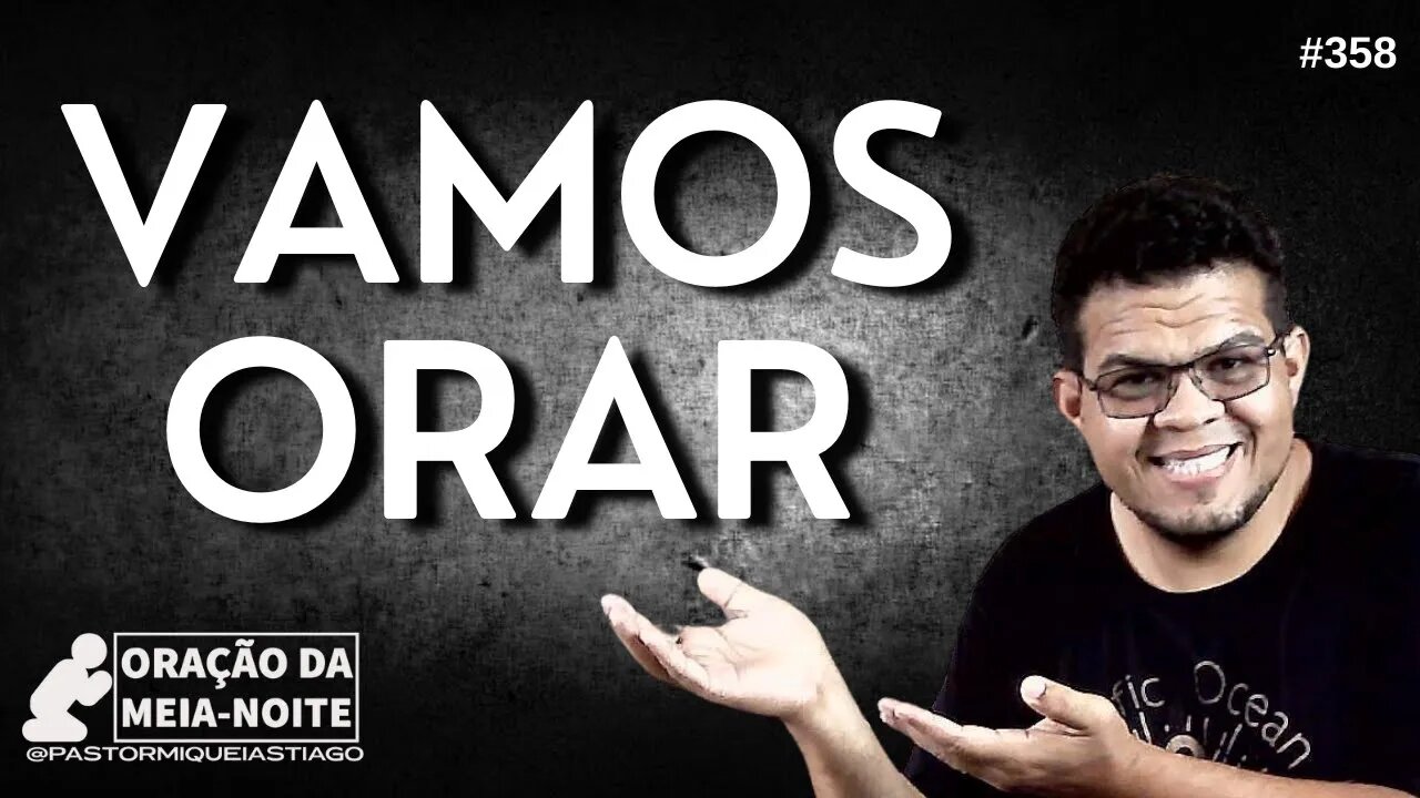 🔴 A ORAÇÃO DA MEIA-NOITE - (04/02) - Pr Miquéias Tiago - #EP358