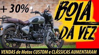Motos CLÁSSICAS e CUSTOM são a BOLA da VEZ no BRASIL