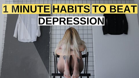 Break Free from Depression: 1-Minute Daily Practices