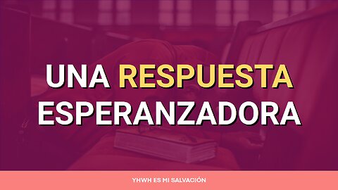 🛐 Una respuesta esperanzadora | Habacuc 2:14