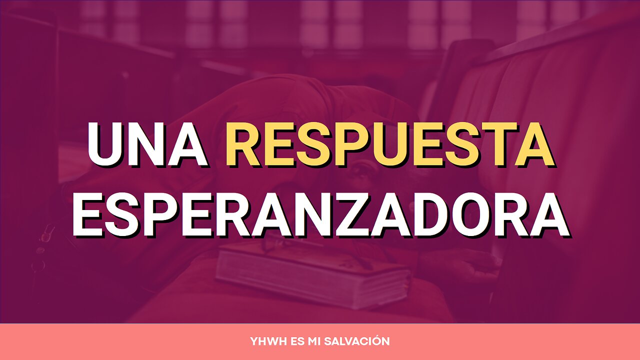 🛐 Una respuesta esperanzadora | Habacuc 2:14