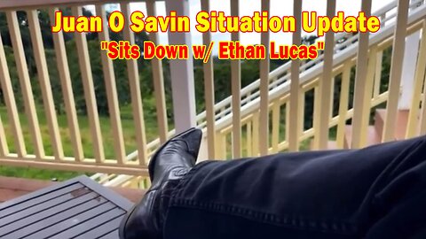 Juan O Savin Situation Update Oct 4: "Juan O Savin Sits Down w/ Ethan Lucas"