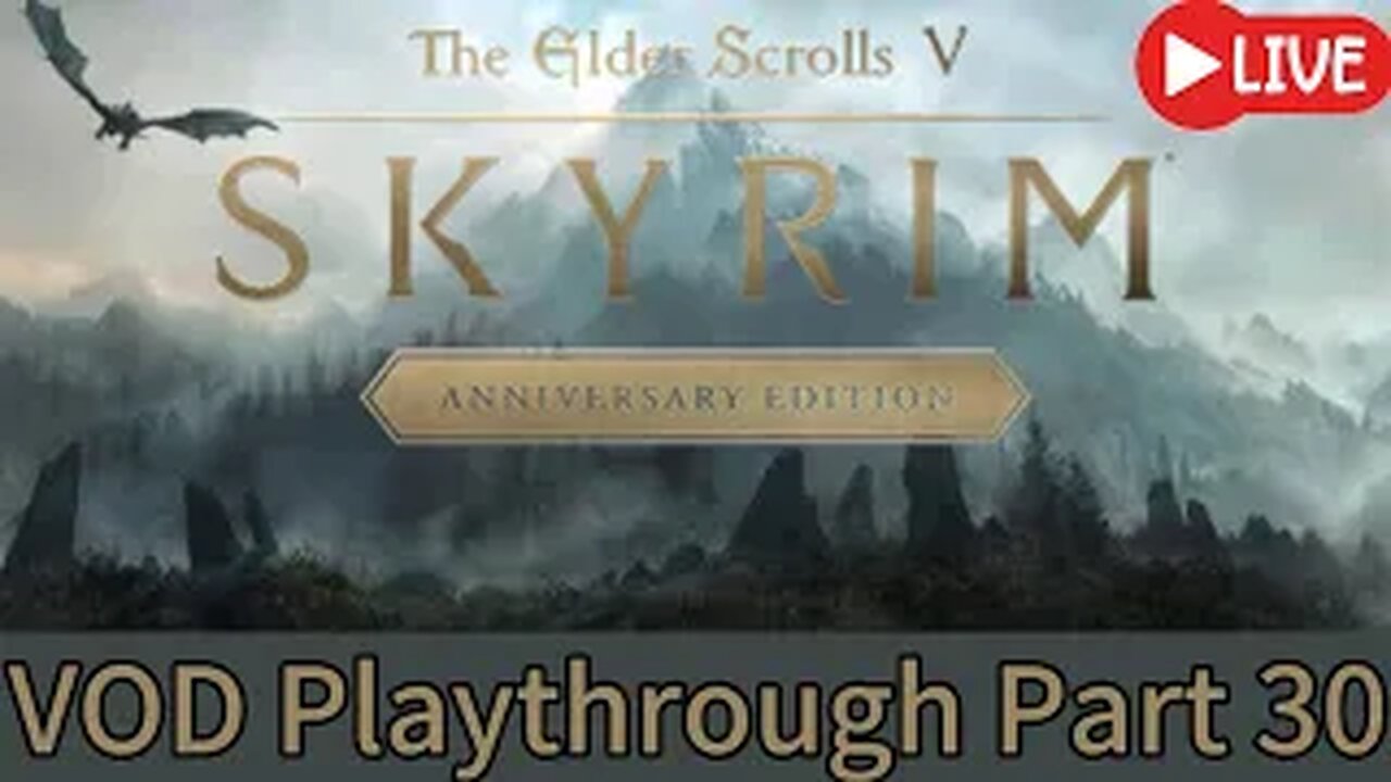 (VOD) Skyrim Legendary Survival Mode - Live Part:30