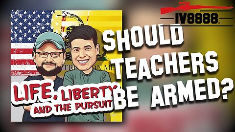 LLP | #70: "Should Teachers Be Armed?"