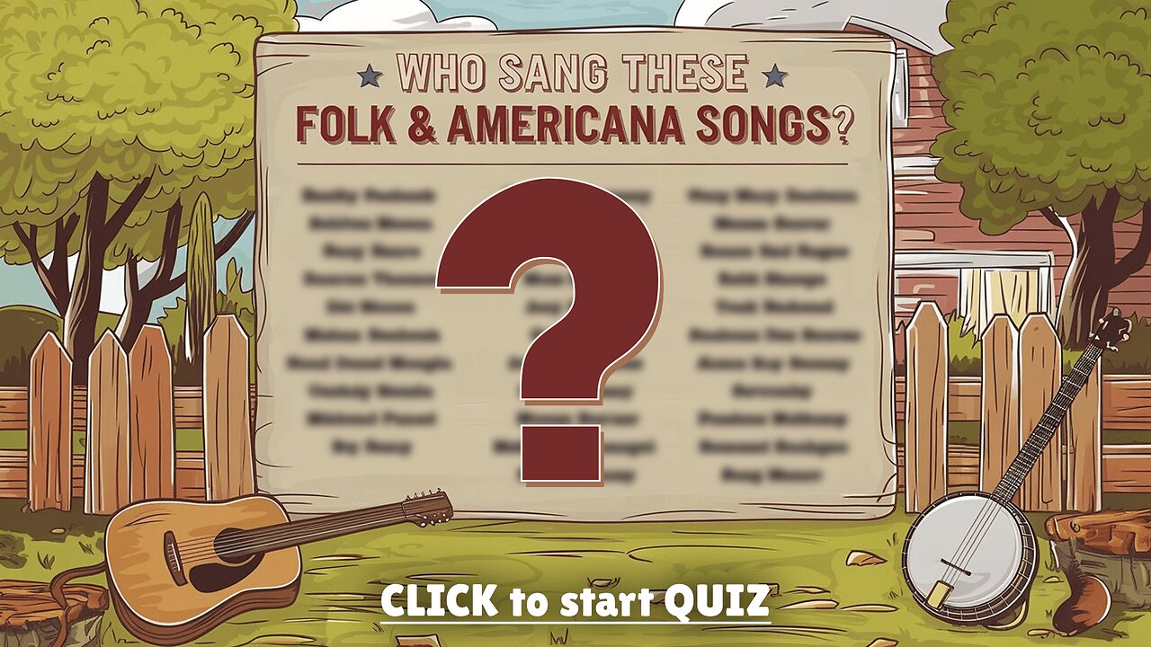 Who Sang These Folk & Americana Songs?