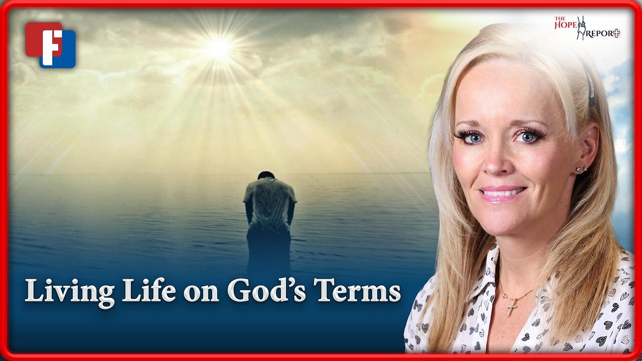 The Hope Report - Living Life On God's Terms | 24 September 2024