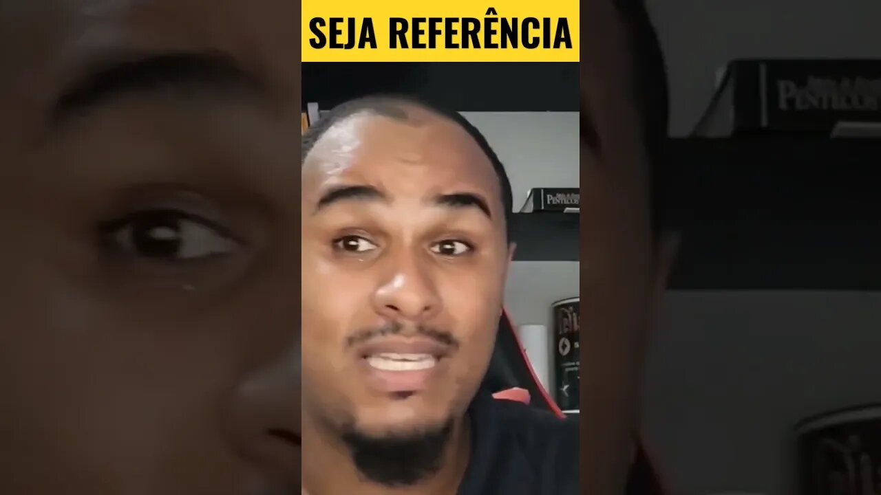 SEJA REFERÊNCIA!