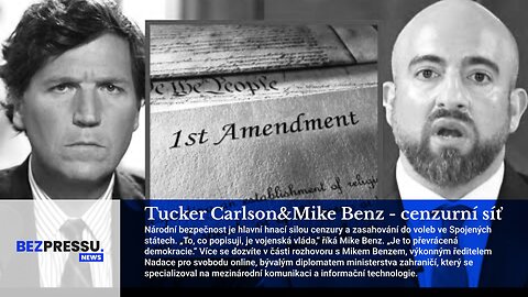 Tucker Carlson&Mike Benz - cenzurní síť