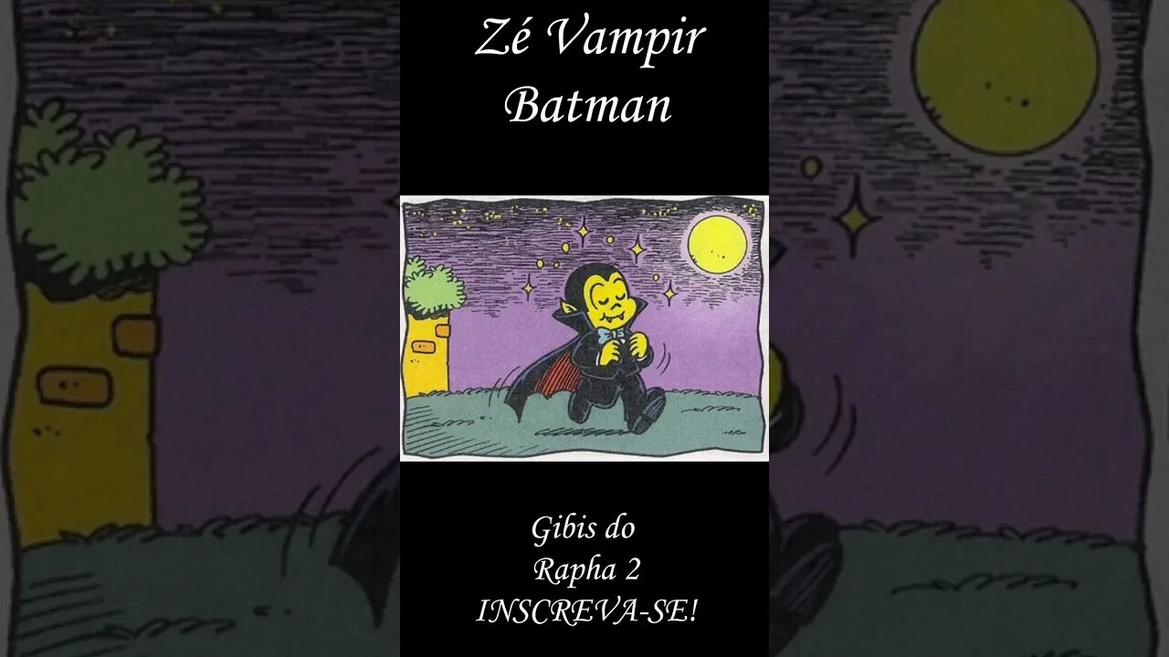 Zé Vampir Batman | Gibis do Rapha 2