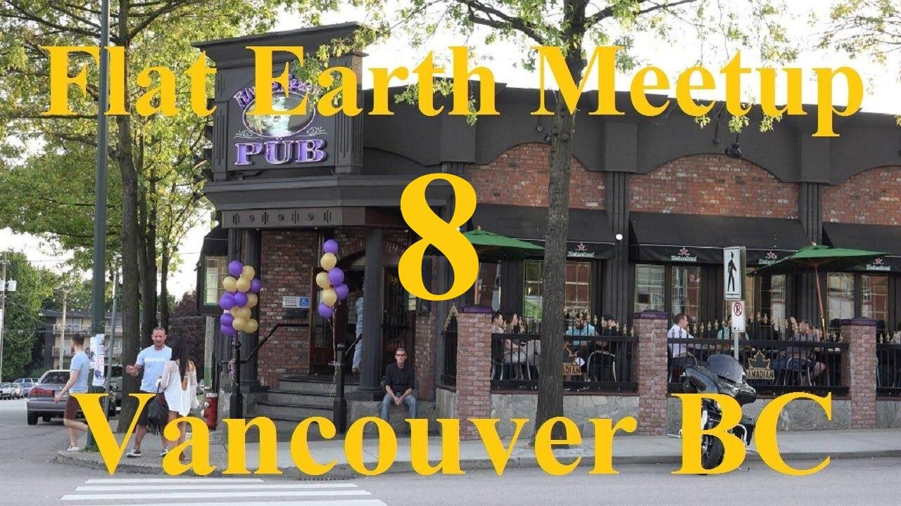 [archive] Flat Earth meetup Vancouver BC December 23, 2018 ✅