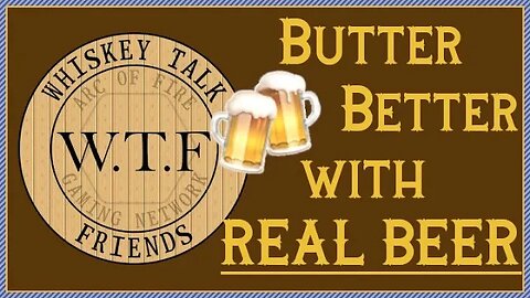 Whiskey Talk: Butter Beer with Beer
