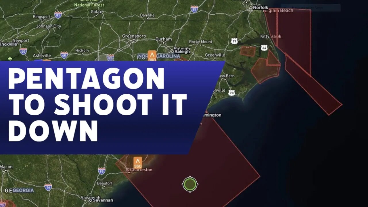 URGENT: PENTAGON TO SHOOT IT DOWN||FAA CLOSES AIRSPACE OFF OF SOUTH CAROLINA COAST||TFR IN EFFECT