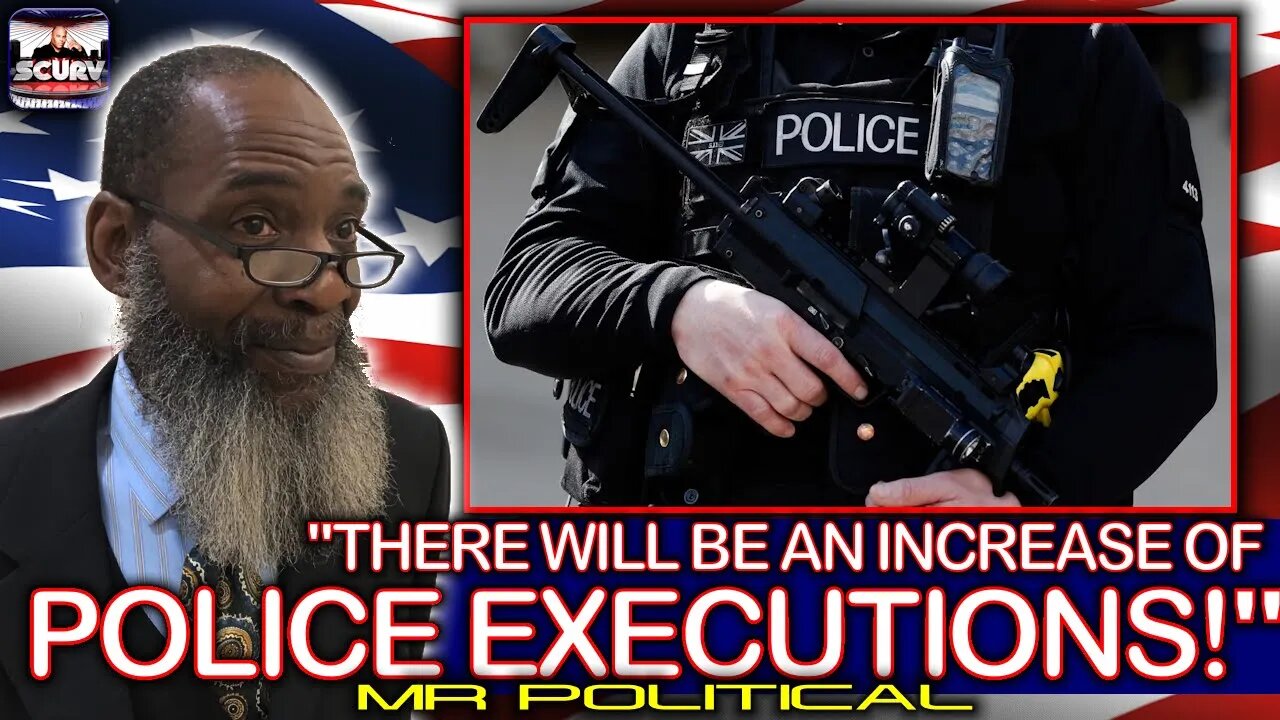 THERE WILL BE AN INCREASE OF POLICE EXECUTIONS! | MR. POLITICAL