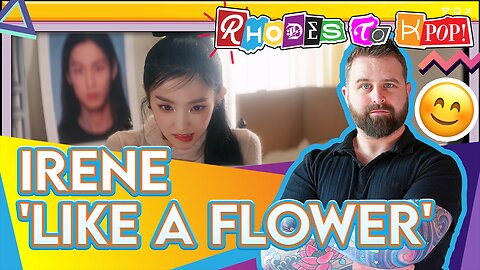 IRENE (아이린) - 'Like A Flower' (Reaction)