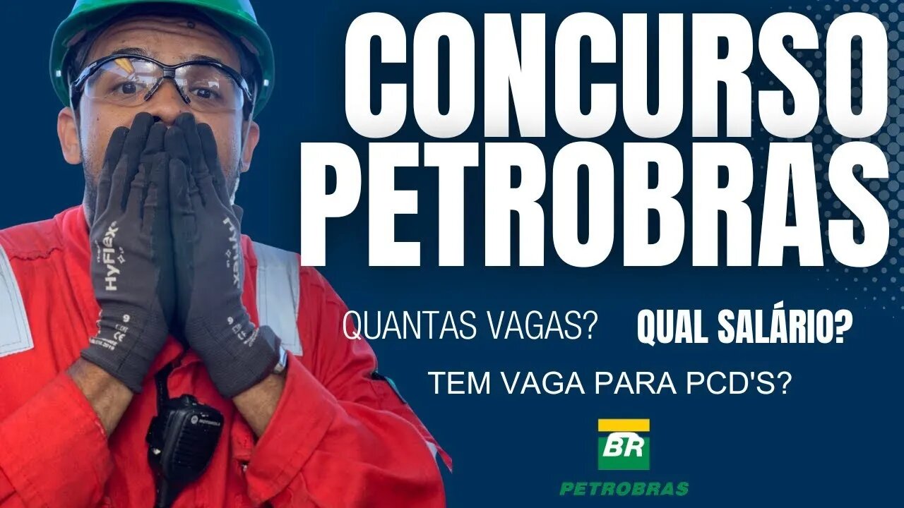 CONCURSO PETROBRAS 2023 - TUDO O QUE VOCÊ PRECISA SABER!