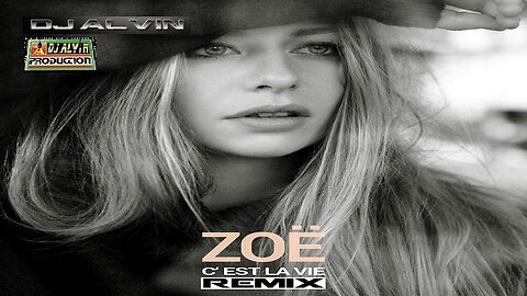 Zoe Straub - C'est La Vie (DJ Alvin Remix)